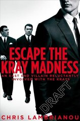 Kray Madness: The shocking truth about Reg and Ron from the East End gangster they almost destroyed Main Market Ed. cena un informācija | Biogrāfijas, autobiogrāfijas, memuāri | 220.lv