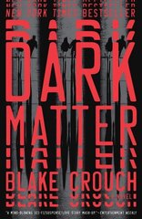 Dark Matter: A Novel cena un informācija | Fantāzija, fantastikas grāmatas | 220.lv