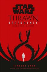 Star Wars: Thrawn Ascendancy (Book II: Greater Good) cena un informācija | Fantāzija, fantastikas grāmatas | 220.lv