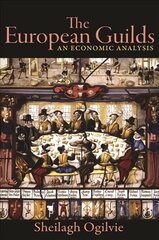 European Guilds: An Economic Analysis cena un informācija | Ekonomikas grāmatas | 220.lv