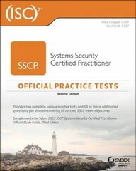 (ISC)2 SSCP Systems Security Certified Practitioner Official Practice Tests, Second Edition 2nd Edition cena un informācija | Ekonomikas grāmatas | 220.lv