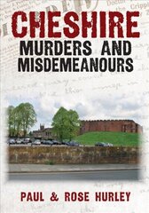 Cheshire Murders and Misdemeanours цена и информация | Биографии, автобиогафии, мемуары | 220.lv