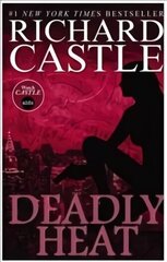 Nikki Heat Book Five - Deadly Heat: (Castle) цена и информация | Фантастика, фэнтези | 220.lv