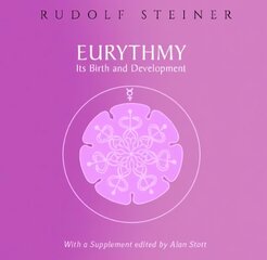 Eurythmy, Its Birth and Development cena un informācija | Garīgā literatūra | 220.lv