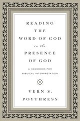 Reading the Word of God in the Presence of God: A Handbook for Biblical Interpretation cena un informācija | Garīgā literatūra | 220.lv