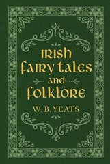 Irish Fairy Tales and Folklore цена и информация | Фантастика, фэнтези | 220.lv