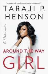 Around the Way Girl: A Memoir цена и информация | Биографии, автобиогафии, мемуары | 220.lv