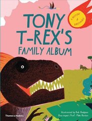 Tony T-Rex's Family Album: A History of Dinosaurs! cena un informācija | Grāmatas pusaudžiem un jauniešiem | 220.lv