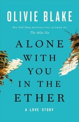 Alone with You in the Ether: A Love Story цена и информация | Фантастика, фэнтези | 220.lv