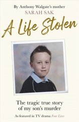 Life Stolen: The tragic true story of my son's murder cena un informācija | Biogrāfijas, autobiogrāfijas, memuāri | 220.lv