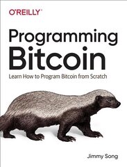 Programming Bitcoin: Learn How to Program Bitcoin from Scratch цена и информация | Книги по экономике | 220.lv