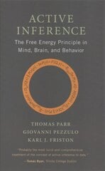 Active Inference: The Free Energy Principle in Mind, Brain, and Behavior цена и информация | Книги по экономике | 220.lv