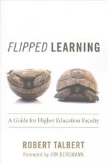 Flipped Learning: A Guide for Higher Education Faculty cena un informācija | Sociālo zinātņu grāmatas | 220.lv