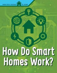 How Do Smart Homes Work? cena un informācija | Grāmatas pusaudžiem un jauniešiem | 220.lv