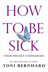 How to Be Sick: Your Pocket Companion цена и информация | Самоучители | 220.lv