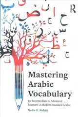 Mastering Arabic Vocabulary: For Intermediate to Advanced Learners of Modern Standard Arabic цена и информация | Пособия по изучению иностранных языков | 220.lv