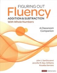 Figuring Out Fluency - Addition and Subtraction With Whole Numbers: A Classroom Companion cena un informācija | Grāmatas pusaudžiem un jauniešiem | 220.lv