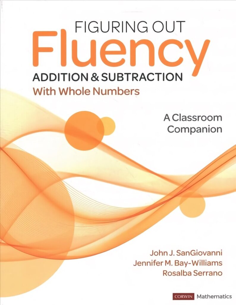 Figuring Out Fluency - Addition and Subtraction With Whole Numbers: A Classroom Companion цена и информация | Grāmatas pusaudžiem un jauniešiem | 220.lv