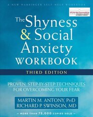 Shyness and Social Anxiety Workbook, 3rd Edition: Proven, Step-by-Step Techniques for Overcoming Your Fear 3rd edition cena un informācija | Pašpalīdzības grāmatas | 220.lv