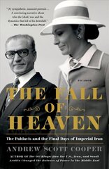 Fall of Heaven: The Pahlavis and the Final Days of Imperial Iran cena un informācija | Biogrāfijas, autobiogrāfijas, memuāri | 220.lv