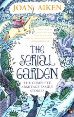 Serial Garden: The Complete Armitage Family Stories цена и информация | Книги для подростков и молодежи | 220.lv