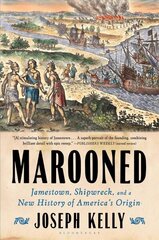 Marooned: Jamestown, Shipwreck, and a New History of America's Origin цена и информация | Исторические книги | 220.lv