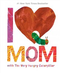 I Love Mom with The Very Hungry Caterpillar cena un informācija | Grāmatas pusaudžiem un jauniešiem | 220.lv