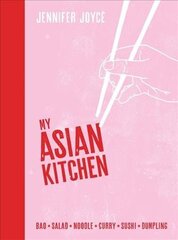 My Asian Kitchen: Bao*Salad*Noodle*Curry*Sushi*Dumpling* цена и информация | Книги рецептов | 220.lv