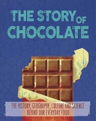 Story of Food: Chocolate cena un informācija | Grāmatas pusaudžiem un jauniešiem | 220.lv