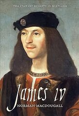 James IV цена и информация | Биографии, автобиогафии, мемуары | 220.lv