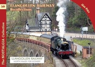 Llangollen Railway Recollections цена и информация | Путеводители, путешествия | 220.lv