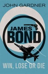 Win, Lose or Die: A James Bond thriller цена и информация | Фантастика, фэнтези | 220.lv