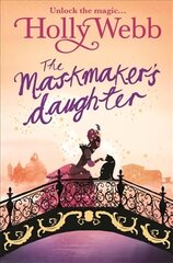 Magical Venice story: The Maskmaker's Daughter: Book 3, Book 3 cena un informācija | Grāmatas pusaudžiem un jauniešiem | 220.lv