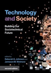 Technology and Society: Building Our Sociotechnical Future 2nd Revised edition цена и информация | Книги по социальным наукам | 220.lv
