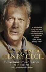 Triumph of Henry Cecil: The Authorised Biography cena un informācija | Biogrāfijas, autobiogrāfijas, memuāri | 220.lv