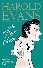 My Paper Chase: True Stories of Vanished Times: An Autobiography Digital original cena un informācija | Biogrāfijas, autobiogrāfijas, memuāri | 220.lv