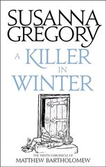 Killer In Winter: The Ninth Matthew Bartholomew Chronicle цена и информация | Фантастика, фэнтези | 220.lv