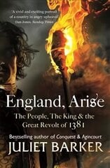 England, Arise: The People, the King and the Great Revolt of 1381 Digital original цена и информация | Исторические книги | 220.lv