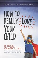 How to Really Love Your Child cena un informācija | Garīgā literatūra | 220.lv