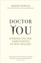 Doctor You: Revealing the science of self-healing cena un informācija | Pašpalīdzības grāmatas | 220.lv