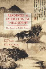 Readings in Later Chinese Philosophy: Han to the 20th Century cena un informācija | Vēstures grāmatas | 220.lv