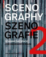 Scenography - Szenografie 2: Staging the Space - Der inszenierte Raum цена и информация | Книги об архитектуре | 220.lv