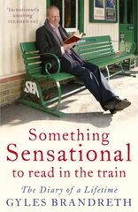 Something Sensational to Read in the Train: The Diary of a Lifetime cena un informācija | Biogrāfijas, autobiogrāfijas, memuāri | 220.lv