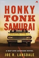 Honky Tonk Samurai: Hap and Leonard Book 9 цена и информация | Фантастика, фэнтези | 220.lv