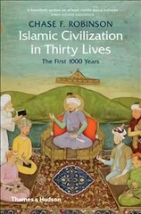 Islamic Civilization in Thirty Lives: The First 1000 Years cena un informācija | Garīgā literatūra | 220.lv