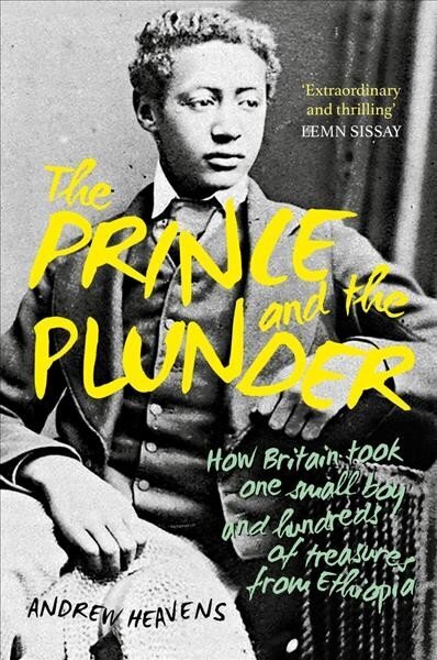 Prince and the Plunder: How Britain took one small boy and hundreds of treasures from Ethiopia cena un informācija | Vēstures grāmatas | 220.lv