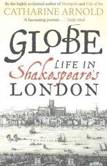 Globe: Life in Shakespeare's London cena un informācija | Vēstures grāmatas | 220.lv