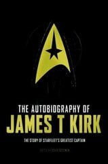 Autobiography of James T. Kirk Media tie-in цена и информация | Биографии, автобиографии, мемуары | 220.lv