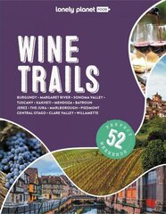 Lonely Planet Wine Trails 2nd edition цена и информация | Книги рецептов | 220.lv