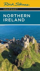 Rick Steves Snapshot Northern Ireland (Seventh Edition) 7th ed. cena un informācija | Ceļojumu apraksti, ceļveži | 220.lv
